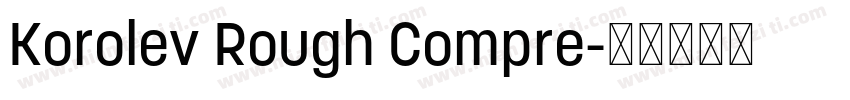 Korolev Rough Compre字体转换